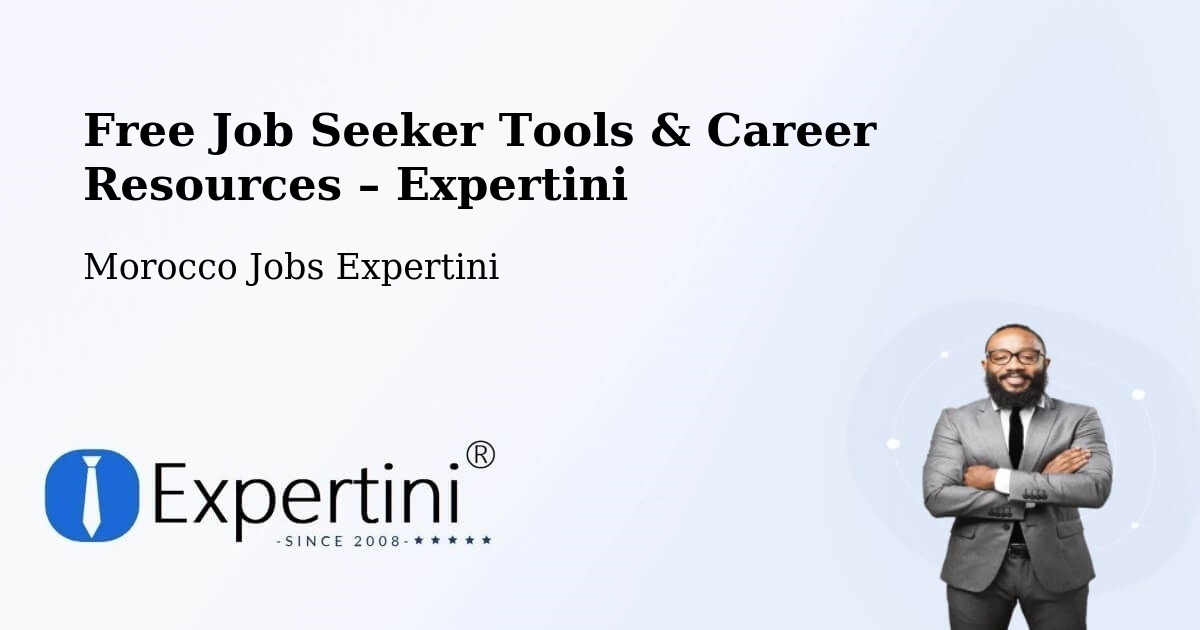 Free Job Seeker Tools & Career Resources – Talzemt - Talzemt, Morocco Jobs Expertini